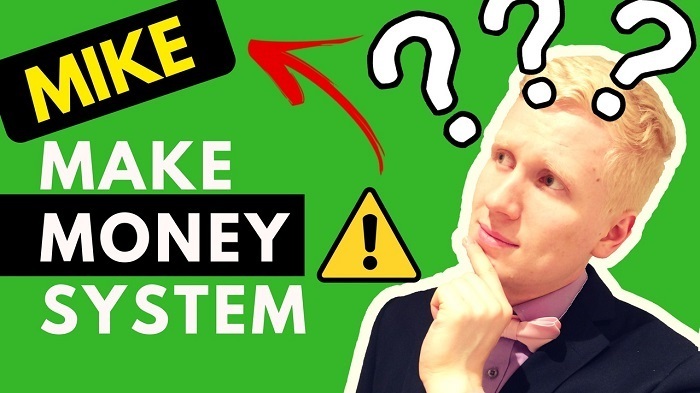 is mike make money system a scam