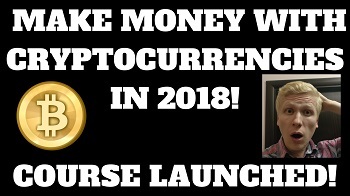 How to Make Money with Cryptocurrencies in 2018
