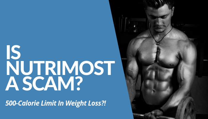 Is Nutrimost A Scam? Read This Post & Learn Its Risks Upon Incorporating 500-Calorie Limit Per Day In Meals Plus Exercise. 40-Lb Weight Loss Questioned, & More.